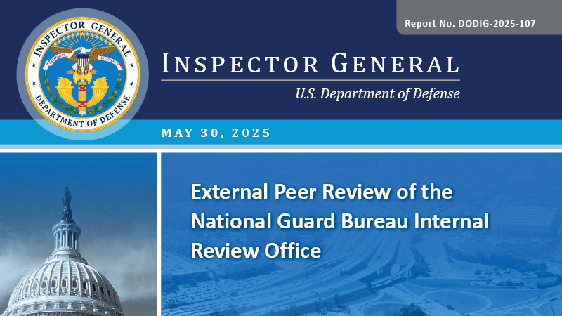External Peer Review of the National Guard Bureau Internal Review Office (Report No. DODIG-2025-107)